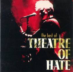 Theatre Of Hate : The Best Of Theatre Of Hate